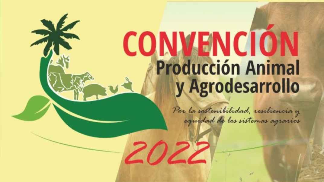 Convocatoria: Convención de Producción Animal y Agrodesarrollo